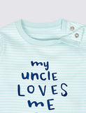 Pure Cotton My Uncle Loves Me Top